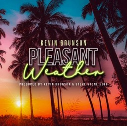 Kevin Brunson -  Pleasant Weather